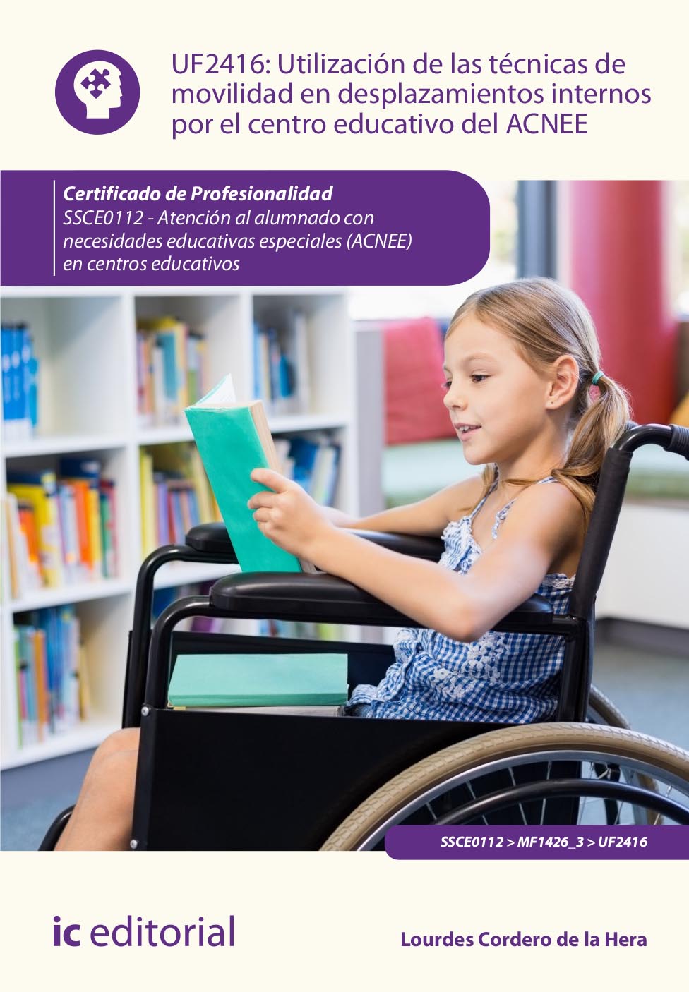 Utilización de las técnicas de movilidad en desplazamientos internos por el centro educativo del ACNEE. SSCE0112 - Atención al alumnado con necesidades educativas especiales (ACNEE) en centros educativos