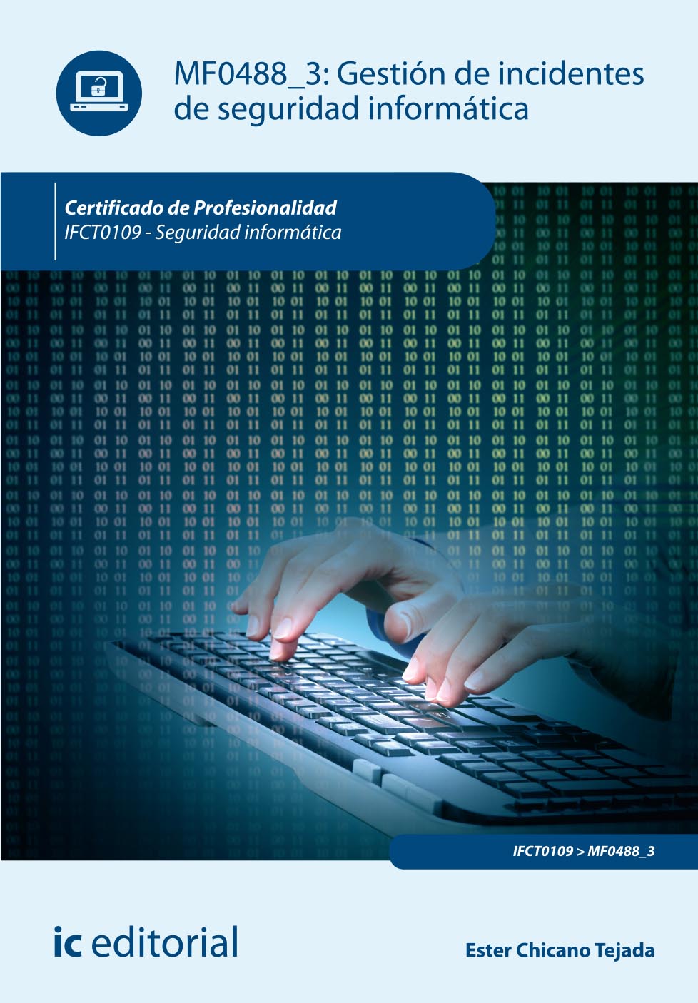 Gestión de incidentes de seguridad informática. IFCT0109