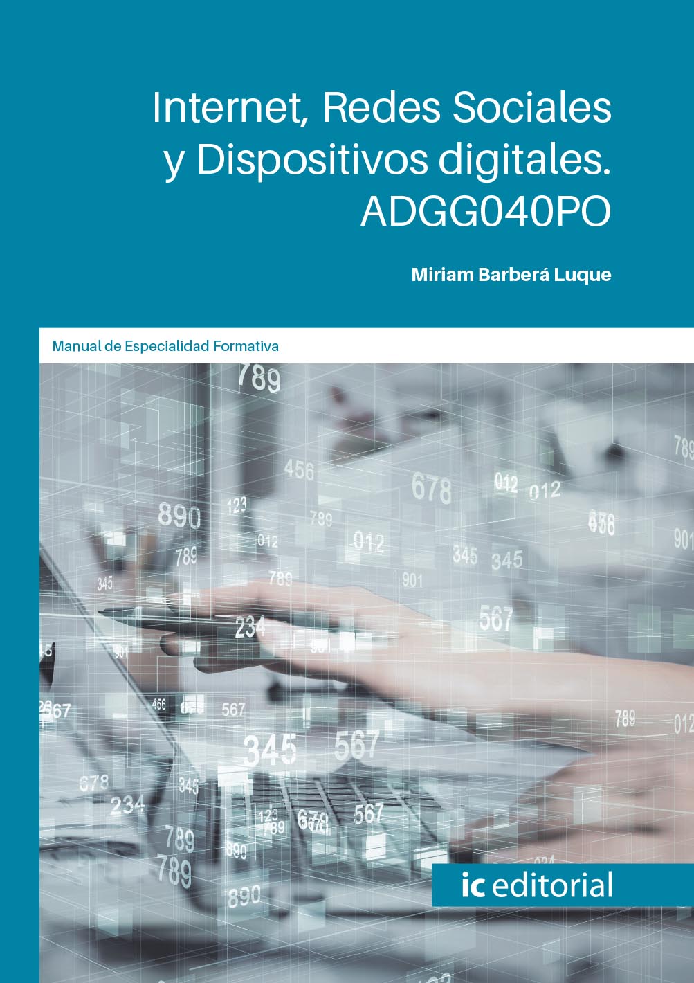 Internet, redes sociales y dispositivos digitales. ADGG040PO