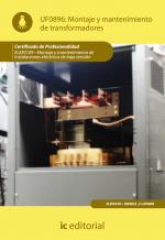 Montaje y mantenimiento de transformadores. ELEE0109 - Montaje y mantenimiento de instalaciones eléctricas de Baja Tensión - contenido online Montaje y mantenimiento de transformadores. ELEE0109 - Montaje y mantenimiento de instalaciones eléctricas de Baja Tensión - contenido online