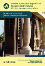 Elaboración de productos finales de piedra natural: técnicas y procesos operativos. IEXD0108 - Elaboración de la piedra natural Elaboración de productos finales de piedra natural: técnicas y procesos operativos. IEXD0108 - Elaboración de la piedra natural