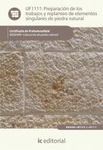 Preparación de los trabajos y replanteo de elementos singulares de piedra natural. IEXD0409 - Colocación de piedra natural Preparación de los trabajos y replanteo de elementos singulares de piedra natural. IEXD0409 - Colocación de piedra natural