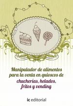Manipulador de alimentos para la venta en quioscos de chucherÃas, helados, fritos y vending - contenido online Manipulador de alimentos para la venta en quioscos de chucherías, helados, fritos y vending - contenido online