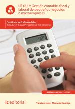 Gestión contable, fiscal y laboral de pequeños negocios o microempresas. ADGD0210 - Creación y gestión de microempresas - contenido online 3.1 Gestión contable, fiscal y laboral de pequeños negocios o microempresas. ADGD0210 - Creación y gestión de microempresas - contenido online 3.1