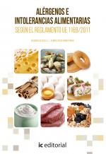 Alérgenos e intolerancias alimentarias según el Reglamento UE 1169/2011 y Real Decreto 126/2015 Alérgenos e intolerancias alimentarias según el Reglamento UE 1169/2011 y Real Decreto 126/2015