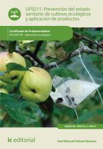 Prevención del estado sanitario de cultivos ecológicos y aplicación de productos. AGAU0108 - Agricultura ecológica Prevención del estado sanitario de cultivos ecológicos y aplicación de productos. AGAU0108 - Agricultura ecológica