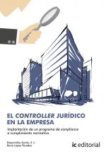 El Controller jurÃdico en la empresa. Implantación de un programa de Compliance o cumplimiento normativo - contenido online El Controller jurídico en la empresa. Implantación de un programa de Compliance o cumplimiento normativo - contenido online