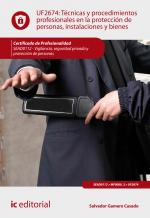 Técnicas y procedimientos profesionales en la protección de personas, instalaciones y bienes. SEAD0112 - Vigilancia, Seguridad privada y Protección de personas - contenido online Técnicas y procedimientos profesionales en la protección de personas, instalaciones y bienes. SEAD0112 - Vigilancia, Seguridad privada y Protección de personas - contenido online