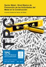 TPC Sector Metal - Nivel Básico de Prevención de las actividades del metal de la construcción - contenido online TPC Sector Metal - Nivel Básico de Prevención de las actividades del metal de la construcción - contenido online
