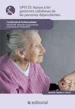 Apoyo a las gestiones cotidianas de las personas dependientes. SSC0108 - Atención sociosanitaria a personas dependientes en el domicilio - Contenido online 3.1 Apoyo a las gestiones cotidianas de las personas dependientes. SSC0108 - Atención sociosanitaria a personas dependientes en el domicilio - Contenido online 3.1