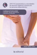 CaracterÃsticas y necesidades de atención higienicosanitaria de las personas dependientes. SSCS0108 - Atención sociosanitaria a personas dependientes en el domicilio - contenido online 3.1 Características y necesidades de atención higienicosanitaria de las personas dependientes. SSCS0108 - Atención sociosanitaria a personas dependientes en el domicilio - contenido online 3.1