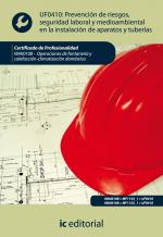 Prevención de riesgos, seguridad laboral y medioambiental en la instalación de aparatos y tuberÃas. IMAI0108 - Operaciones de fontanerÃa y calefacción-climatización doméstica - contenido online Prevención de riesgos, seguridad laboral y medioambiental en la instalación de aparatos y tuberías. IMAI0108 - Operaciones de fontanería y calefacción-climatización doméstica - contenido online
