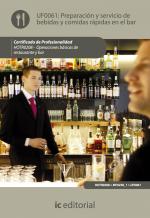 Preparación y servicio de bebidas y comidas rápidas en el bar. HOTR0208 - Operaciones básicas del restaurante y bar - contenido online 3.1 Preparación y servicio de bebidas y comidas rápidas en el bar. HOTR0208 - Operaciones básicas del restaurante y bar - contenido online 3.1