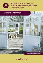 Instalaciones, su acondicionamiento, limpieza y desinfección. AGAH0108 - Horticultura y floricultura - contenido online 3.1 Instalaciones, su acondicionamiento, limpieza y desinfección. AGAH0108 - Horticultura y floricultura - contenido online 3.1