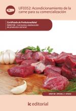 Acondicionamiento de la carne para su comercialización. INAI0108 - CarnicerÃa y elaboración de productos cárnicos - contenido online 3.1 Acondicionamiento de la carne para su comercialización. INAI0108 - Carnicería y elaboración de productos cárnicos - contenido online 3.1