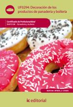 Decoración de los productos de panaderÃa y bollerÃa. INAF0108 - PanaderÃa y BollerÃa - contenido online Decoración de los productos de panadería y bollería. INAF0108 - Panadería y Bollería - contenido online