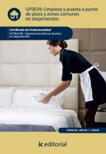 Limpieza y puesta a punto de pisos y zonas comunes en alojamientos. HOTA0108 - Operaciones básicas de pisos en alojamientos - contenido online 3.1 Limpieza y puesta a punto de pisos y zonas comunes en alojamientos. HOTA0108 - Operaciones básicas de pisos en alojamientos - contenido online 3.1