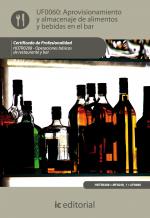 Aprovisionamiento y almacenaje de alimentos y bebidas en el bar. HOTR0208 - Operaciones básicas del restaurante y bar - contenido online 3.1 Aprovisionamiento y almacenaje de alimentos y bebidas en el bar. HOTR0208 - Operaciones básicas del restaurante y bar - contenido online 3.1