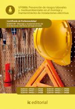 Prevención de riesgos laborales y medioambientales en el montaje y mantenimiento de instalaciones eléctricas. ELEE0109 - Montaje y mantenimiento de instalaciones eléctricas de Baja Tensión Prevención de riesgos laborales y medioambientales en el montaje y mantenimiento de instalaciones eléctricas. ELEE0109 - Montaje y mantenimiento de instalaciones eléctricas de Baja Tensión