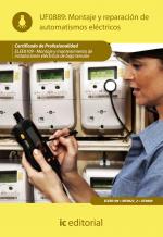 Montaje y reparación de automatismos eléctricos. ELEE0109 - Montaje y mantenimiento de instalaciones eléctricas de Baja Tensión - contenido online Montaje y reparación de automatismos eléctricos. ELEE0109 - Montaje y mantenimiento de instalaciones eléctricas de Baja Tensión - contenido online