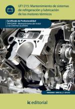 Mantenimiento de sistemas de refrigeración y lubricación de los motores térmicos. TMVG0409 - Mantenimiento del motor y sus sistemas auxuliares - contenido online 3.1 Mantenimiento de sistemas de refrigeración y lubricación de los motores térmicos. TMVG0409 - Mantenimiento del motor y sus sistemas auxuliares - contenido online 3.1