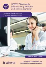 Técnicas de información y atención al cliente/consumidor. COMV0108 - Actividades de venta - contenido online 3.1 Técnicas de información y atención al cliente/consumidor. COMV0108 - Actividades de venta - contenido online 3.1