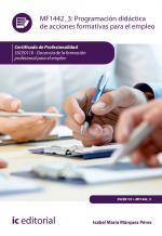 Programación didáctica de acciones formativas para el empleo. SSCE0110 - Docencia de la formación profesional para el empleo - contenido online 3.1 Programación didáctica de acciones formativas para el empleo. SSCE0110 - Docencia de la formación profesional para el empleo - contenido online 3.1