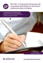 Evaluación del proceso de enseñanza-aprendizaje en Formación Profesional para el Empleo. SSCE0110 - Docencia de la formación profesional para el empleo - contenido online 3.1 Evaluación del proceso de enseñanza-aprendizaje en Formación Profesional para el Empleo. SSCE0110 - Docencia de la formación profesional para el empleo - contenido online 3.1