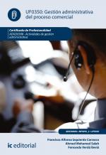 Gestión administrativa del proceso comercial. ADGD0308 - Actividades de gestión administrativa - contenido online 3.1 Gestión administrativa del proceso comercial. ADGD0308 - Actividades de gestión administrativa - contenido online 3.1