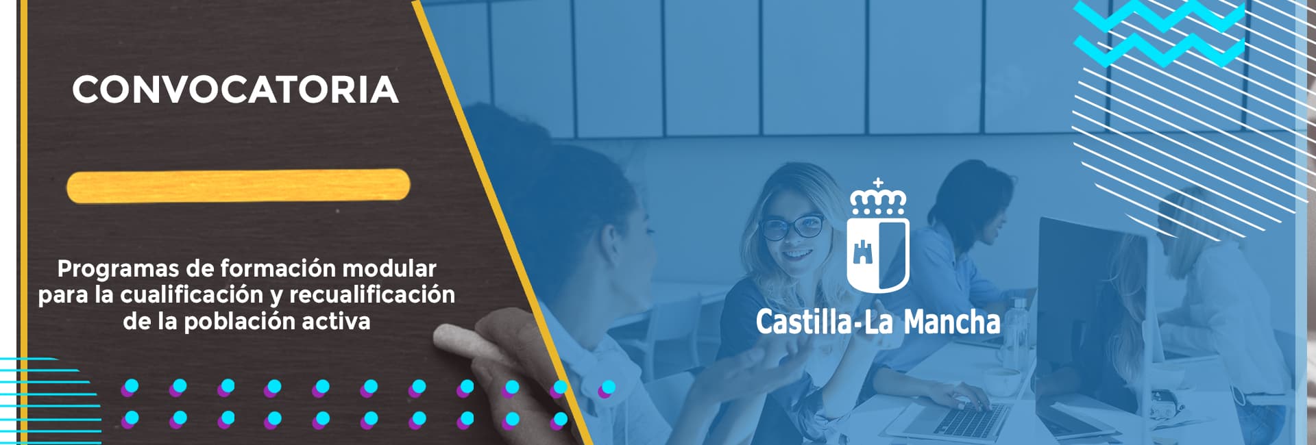 Castilla-La Mancha la convocatoria de subvenciones para desarrollar acciones formativas destinadas a la cualificación y recualificación de la población activa, en el marco del “Plan de Recuperación, Transformación y Resiliencia”