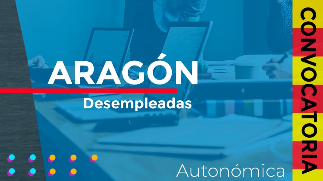 El Gobierno de Aragón anuncia la convocatoria para subvencionar acciones formativas en materia de capacidades digitales para mujeres desempleadas