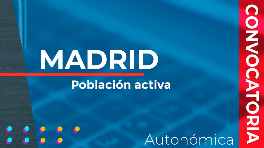 Convocadas las ayudas para financiar programas de cualificación y recualificación en sectores estratégicos para población activa en la Comunidad de Madrid