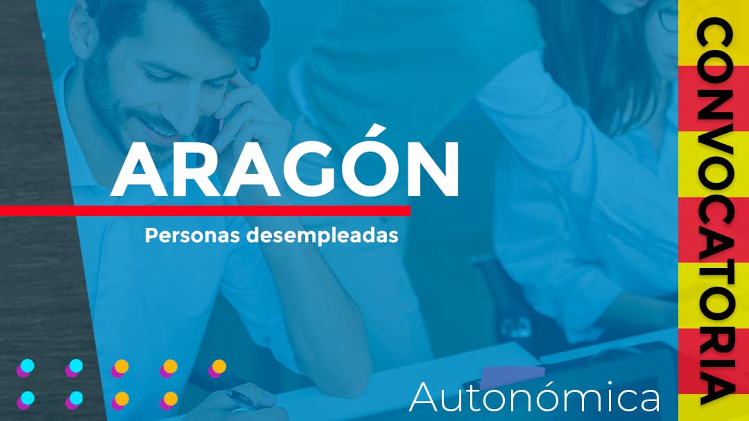 Aragón convoca las subvenciones para financiar acciones formativas destinadas a personas desempleadas