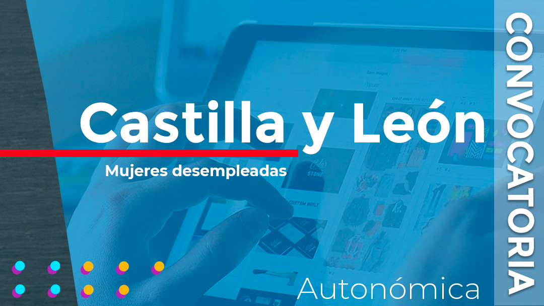 Castilla y León convoca las subvenciones destinadas a la financiación de acciones formativas dirigidas a mujeres desempleadas
