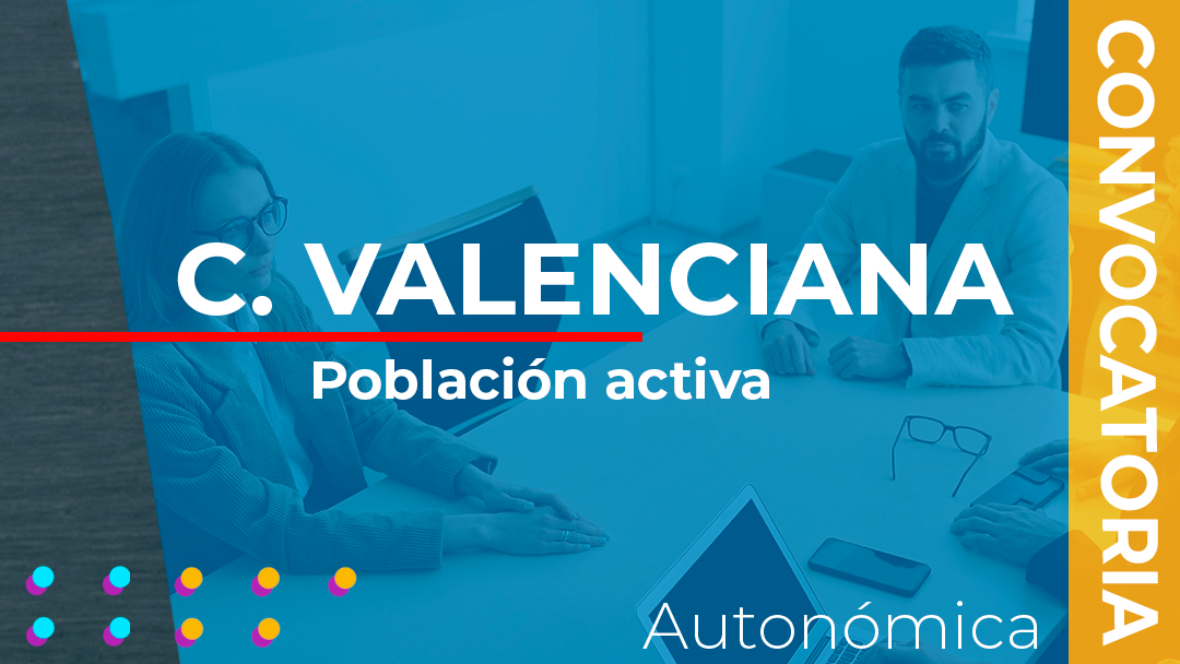 La Comunidad Valenciana convoca las subvenciones destinadas al desarrollo de acciones formativas para la formación no formal de cualificación y recualificación de la población activa