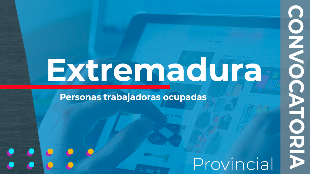 Extremadura convoca las subvenciones destinadas a financiar programas de formación dirigidos a personas trabajadoras ocupadas