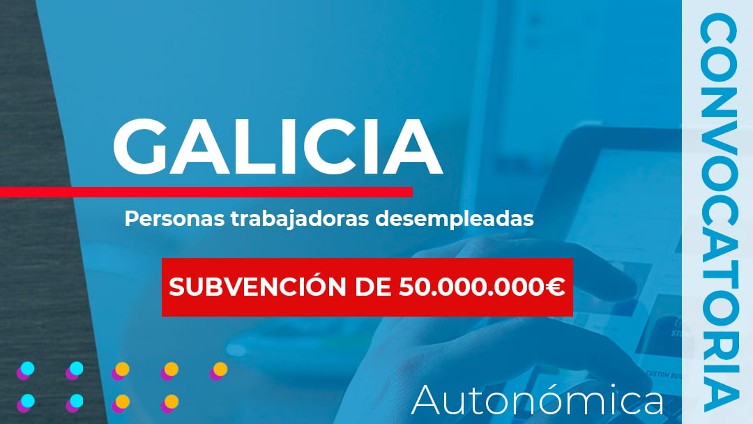 Galicia convoca subvenciones destinadas a la financiación de acciones formativas de FP (Grados A, B y C) para personas trabajadoras desempleadas